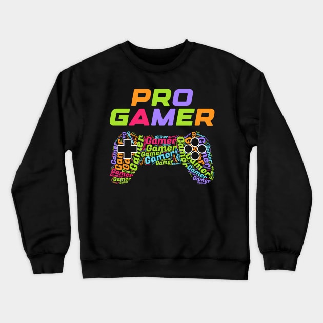 Pro Gamer, Gaming Professional Gamer Gift Idea Crewneck Sweatshirt by AS Shirts